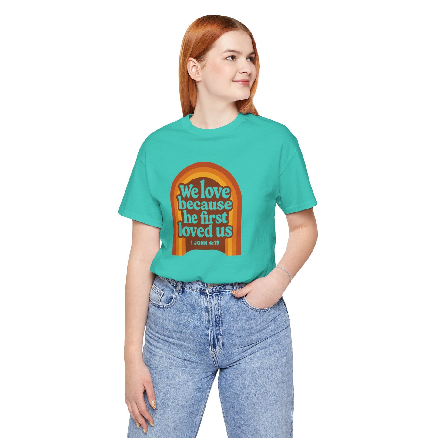 We Love, He first Loved Us Sign Women's T-Shirt