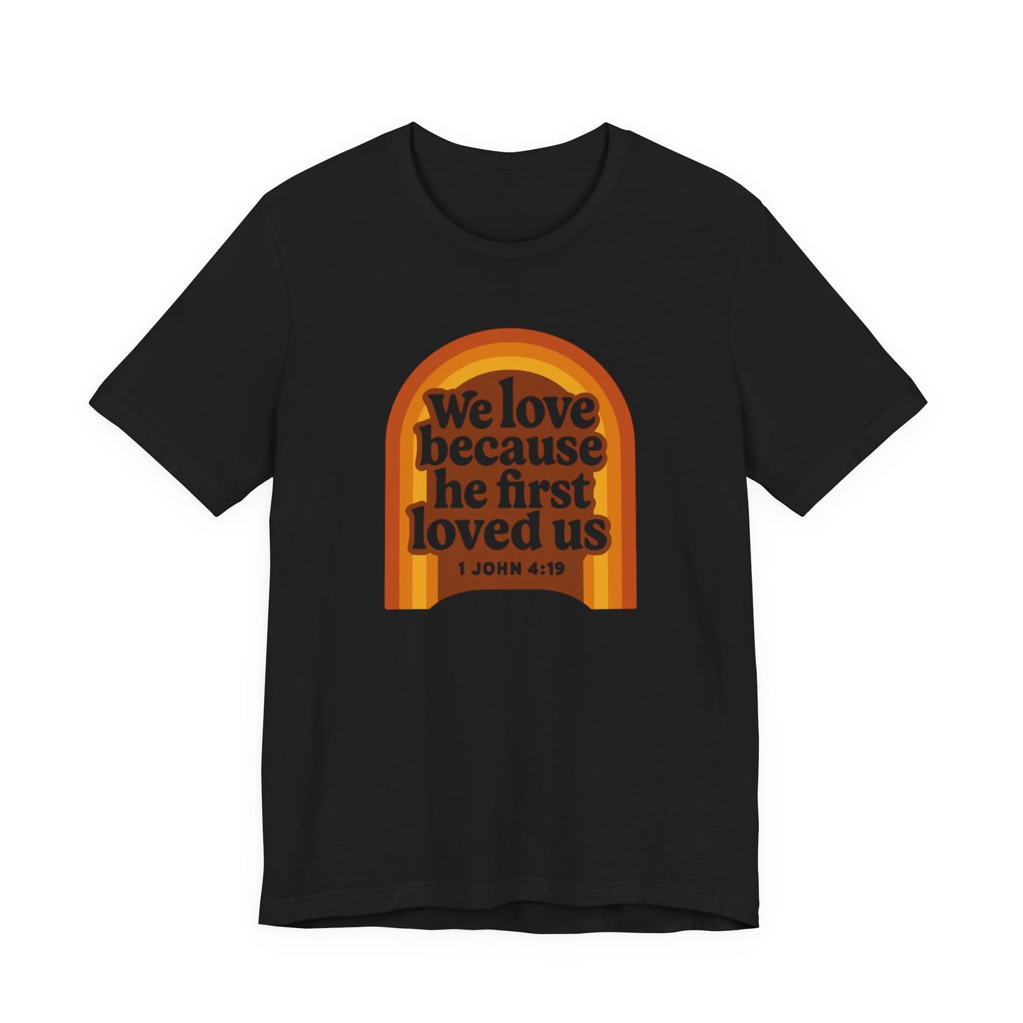 We Love, He first Loved Us Sign Women's T-Shirt