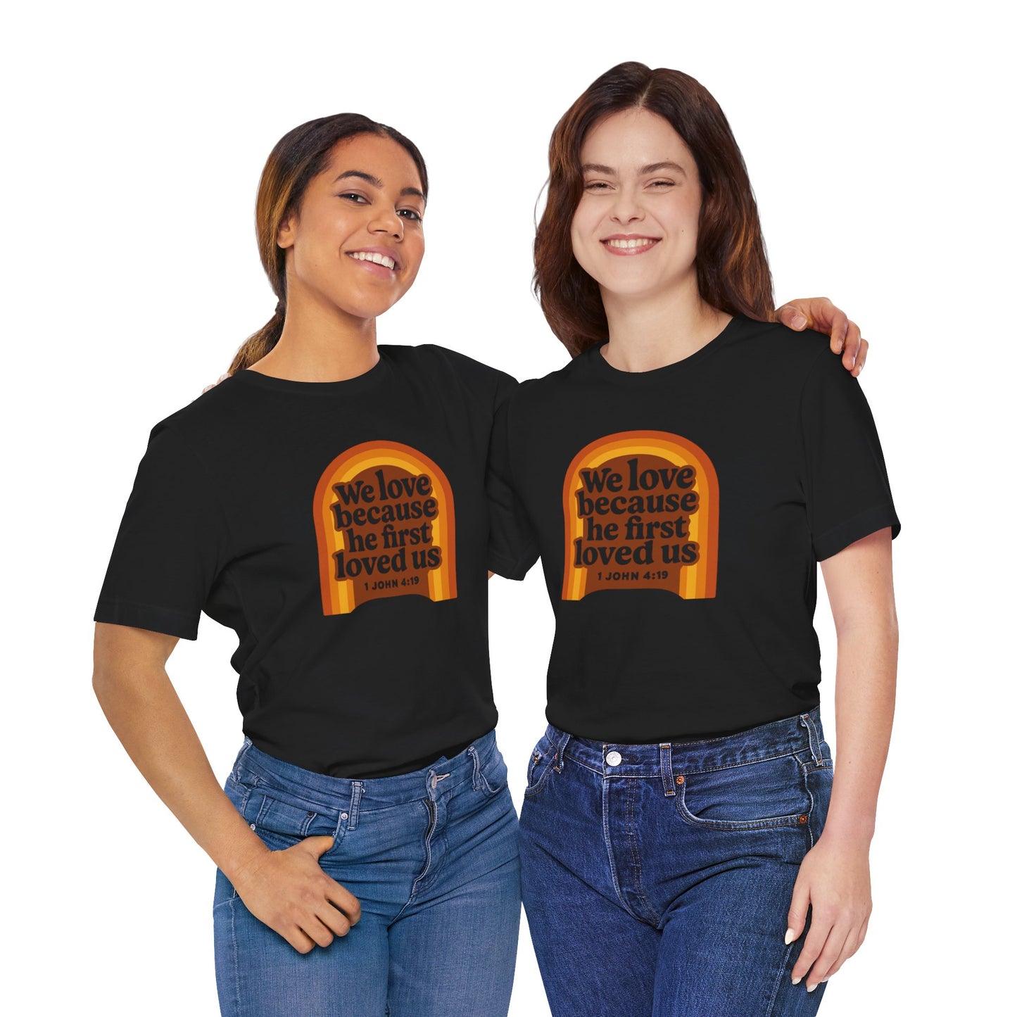 We Love, He first Loved Us Sign Women's T-Shirt