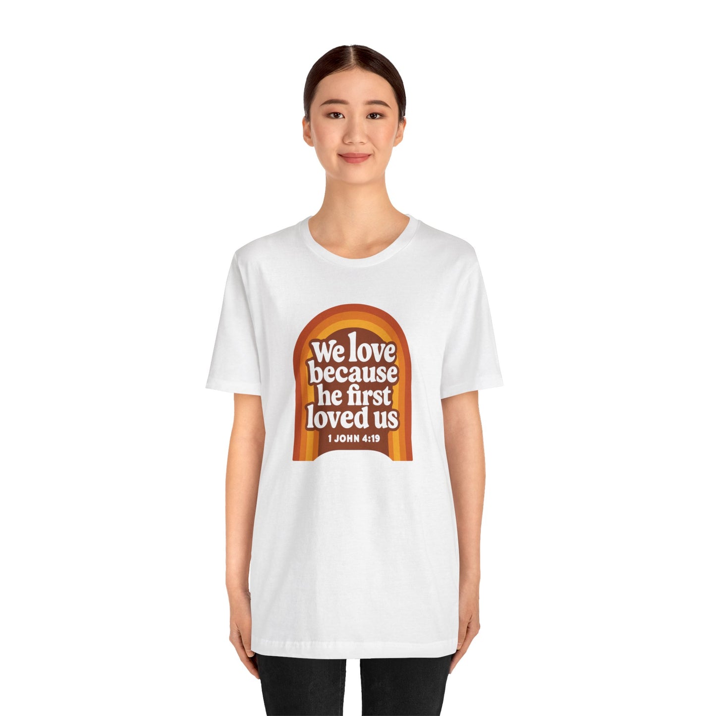 We Love, He first Loved Us Sign Women's T-Shirt
