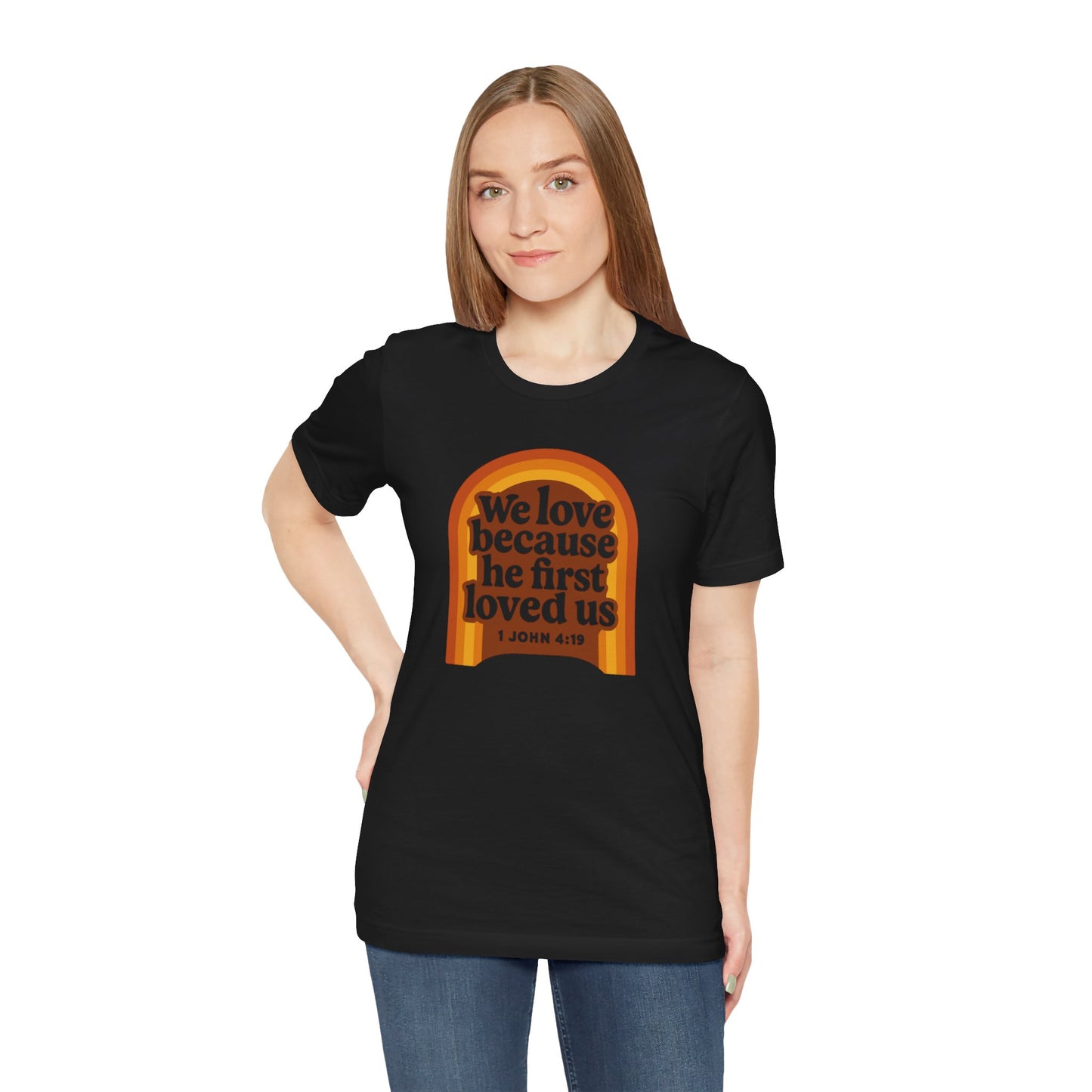 We Love, He first Loved Us Sign Women's T-Shirt