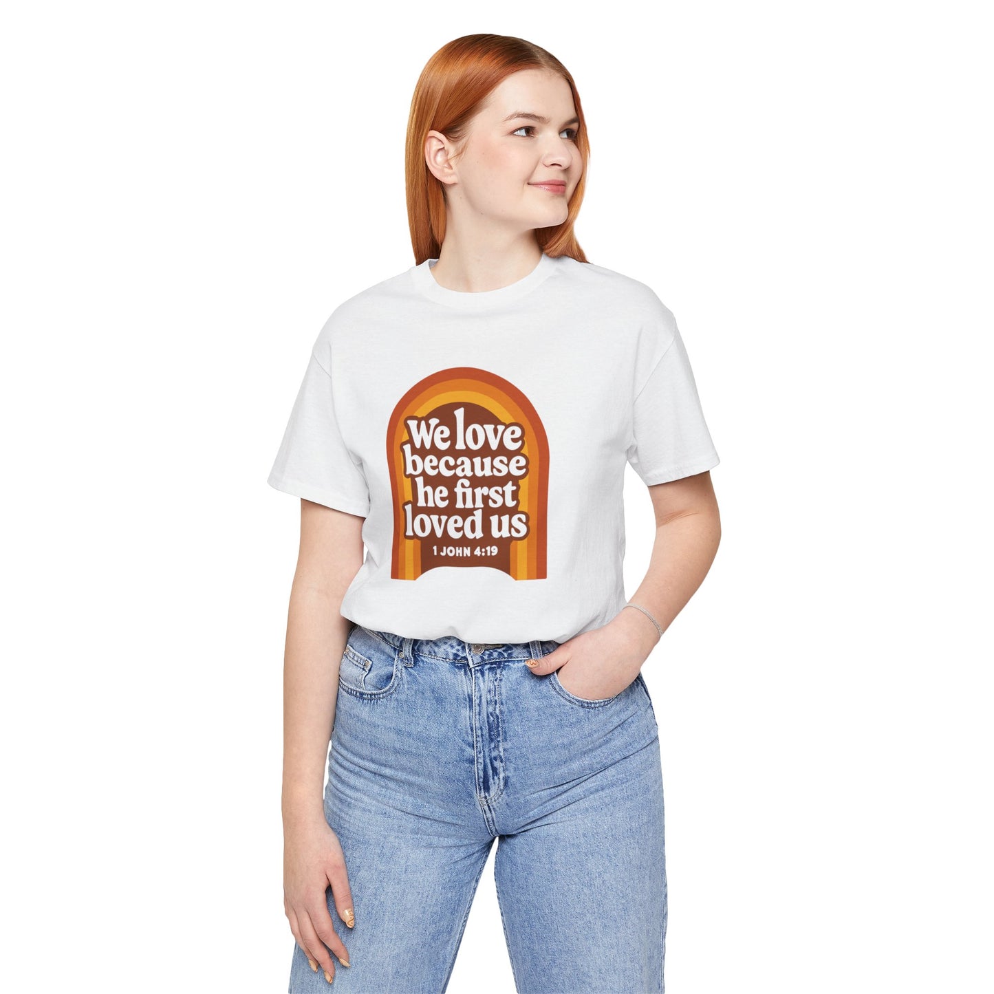 We Love, He first Loved Us Sign Women's T-Shirt