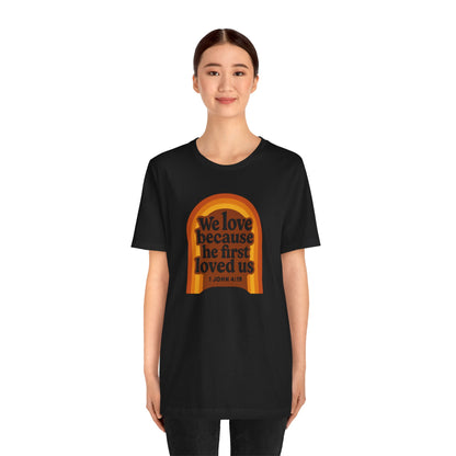 We Love, He first Loved Us Sign Women's T-Shirt