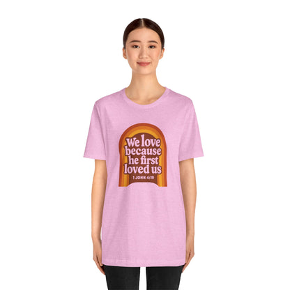 We Love, He first Loved Us Sign Women's T-Shirt