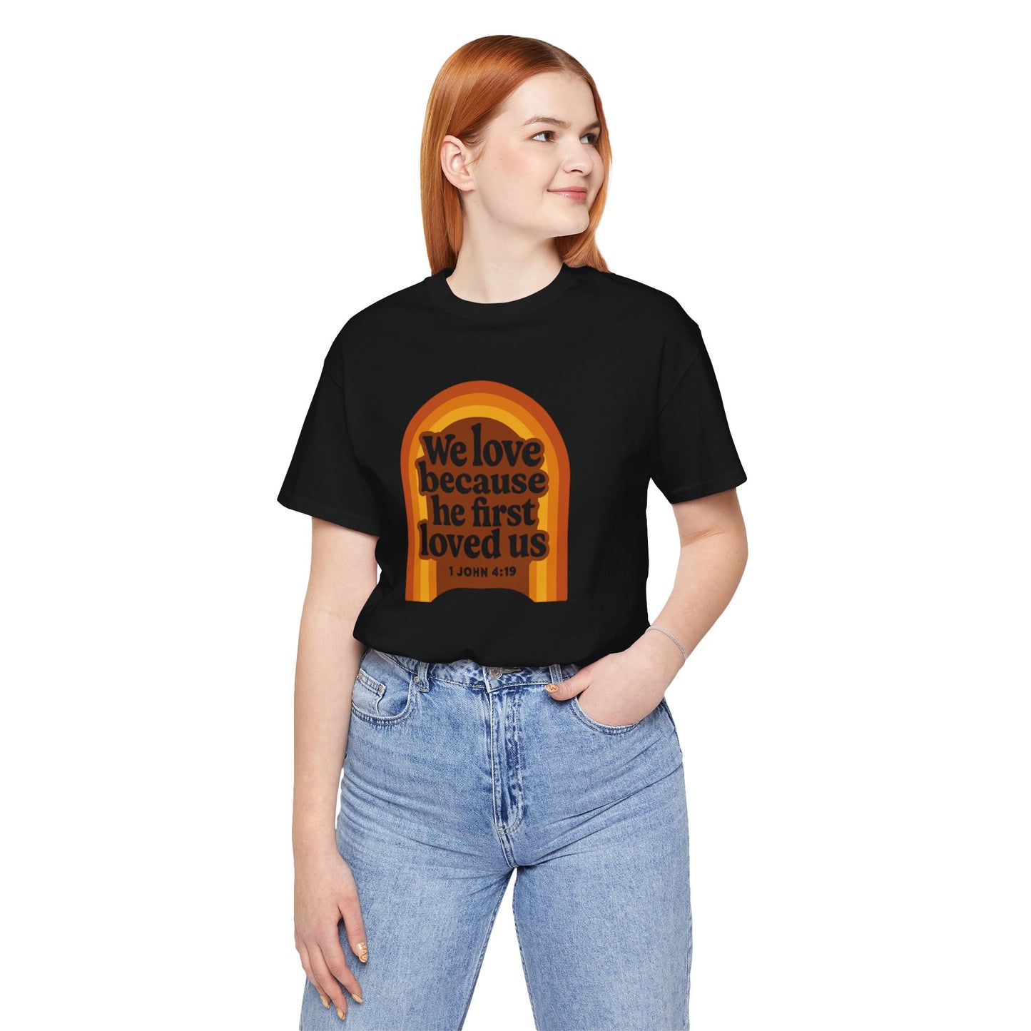 We Love, He first Loved Us Sign Women's T-Shirt