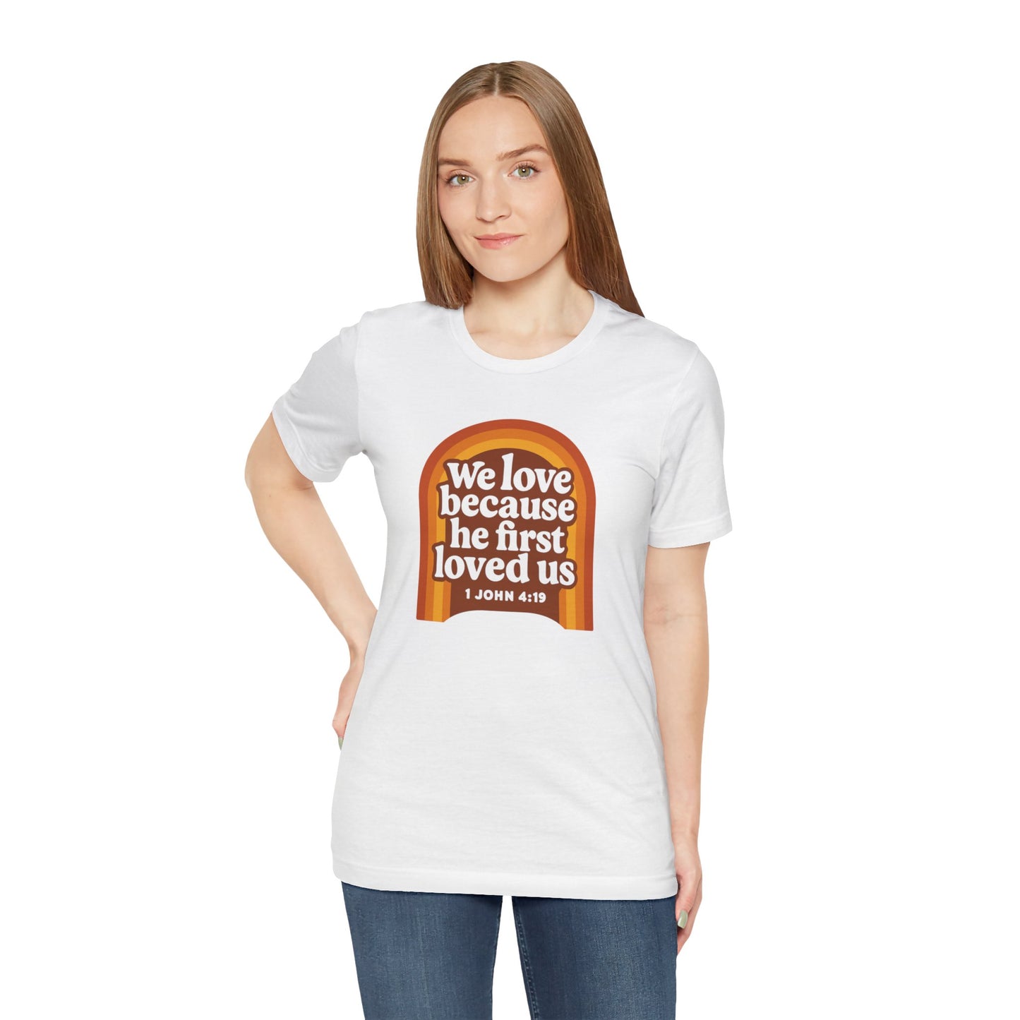 We Love, He first Loved Us Sign Women's T-Shirt