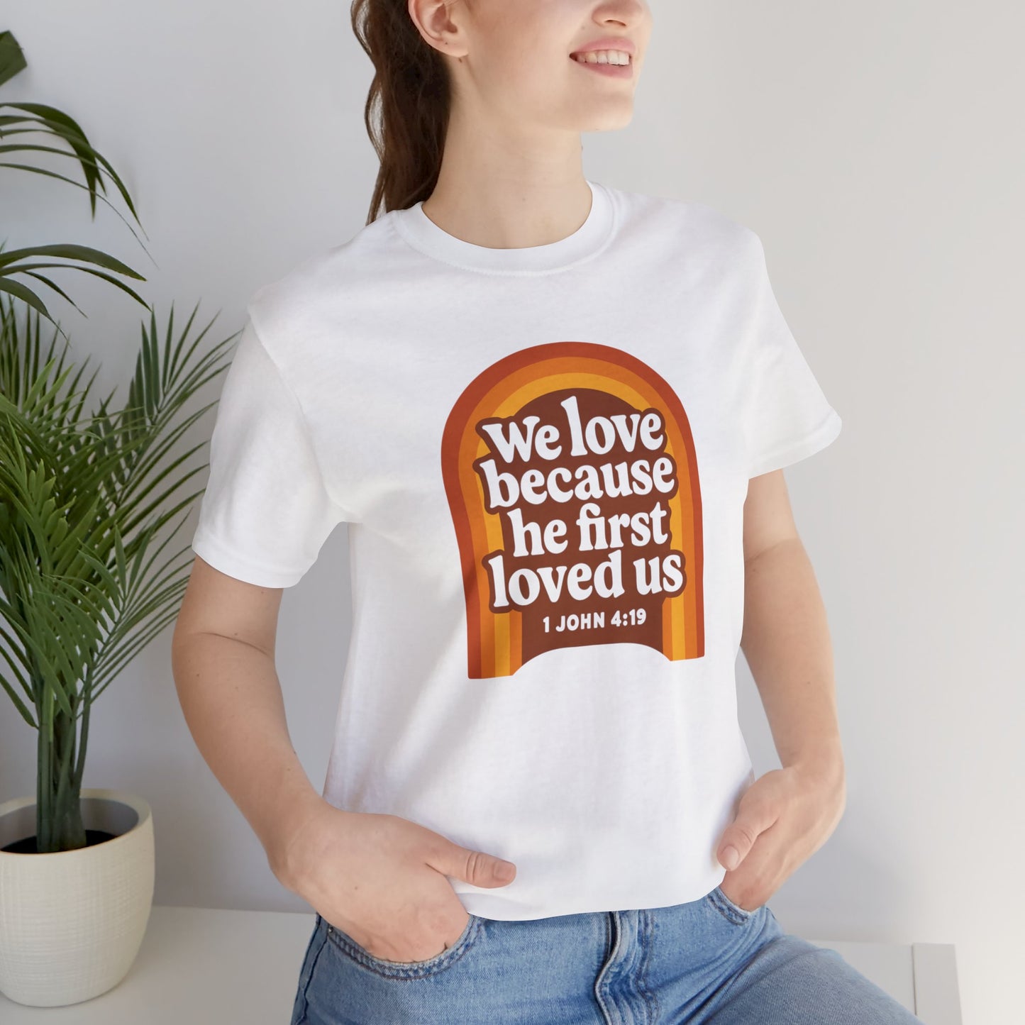 We Love, He first Loved Us Sign Women's T-Shirt