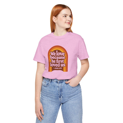 We Love, He first Loved Us Sign Women's T-Shirt
