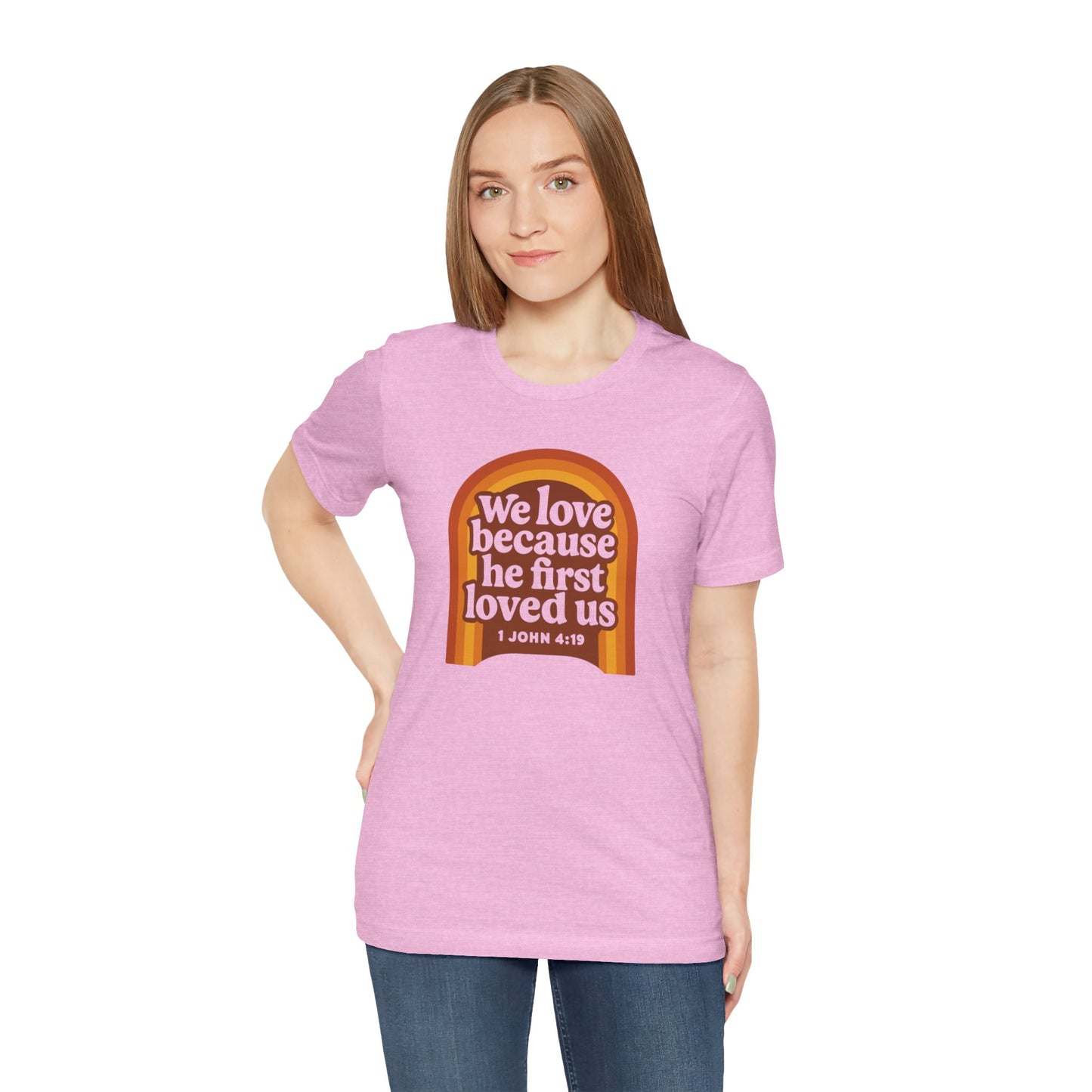 We Love, He first Loved Us Sign Women's T-Shirt