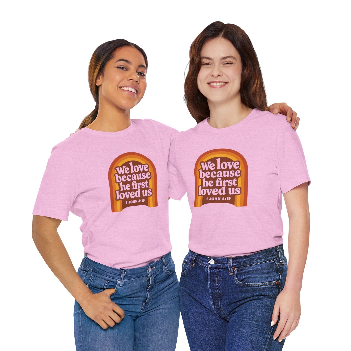 We Love, He first Loved Us Sign Women's T-Shirt
