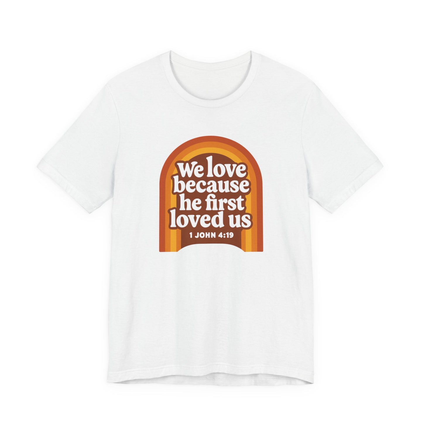 We Love, He first Loved Us Sign Women's T-Shirt